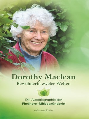 cover image of Bewohnerin zweier Welten. Die Autobiographie der Findhorn-Mitbegründerin